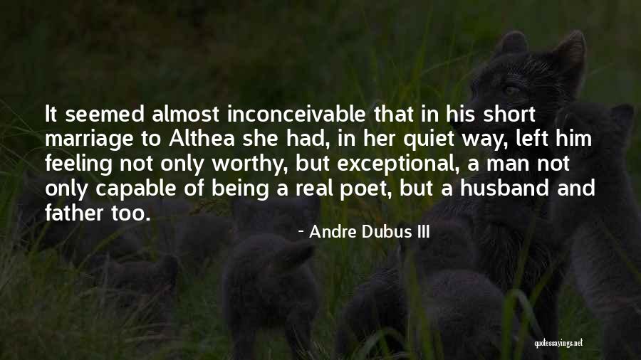 Short Father Quotes By Andre Dubus III Short Father Quotes By Andre Dubus III