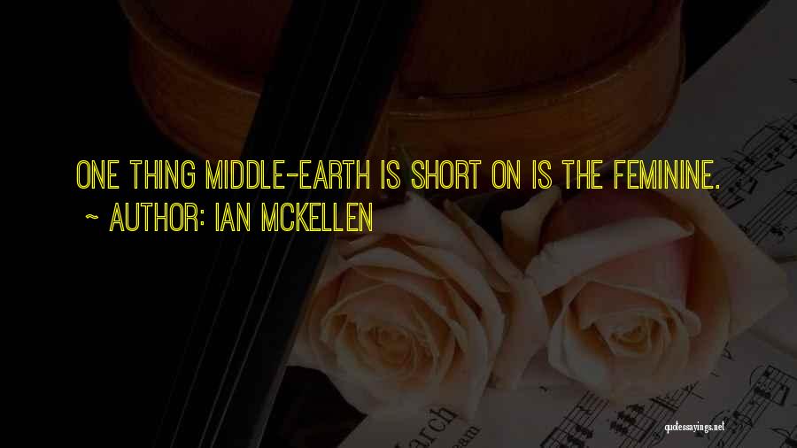 Short Feminine Quotes By Ian McKellen