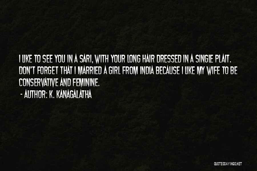 Short Feminine Quotes By K. Kanagalatha