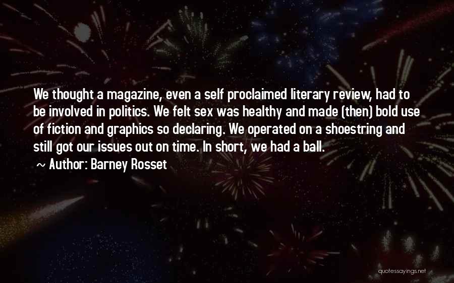 Short Fiction Quotes By Barney Rosset