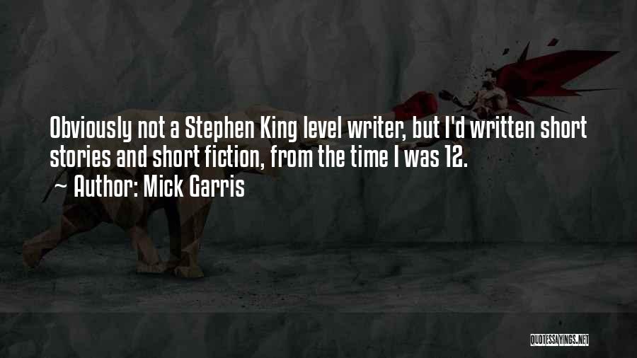 Short Fiction Quotes By Mick Garris