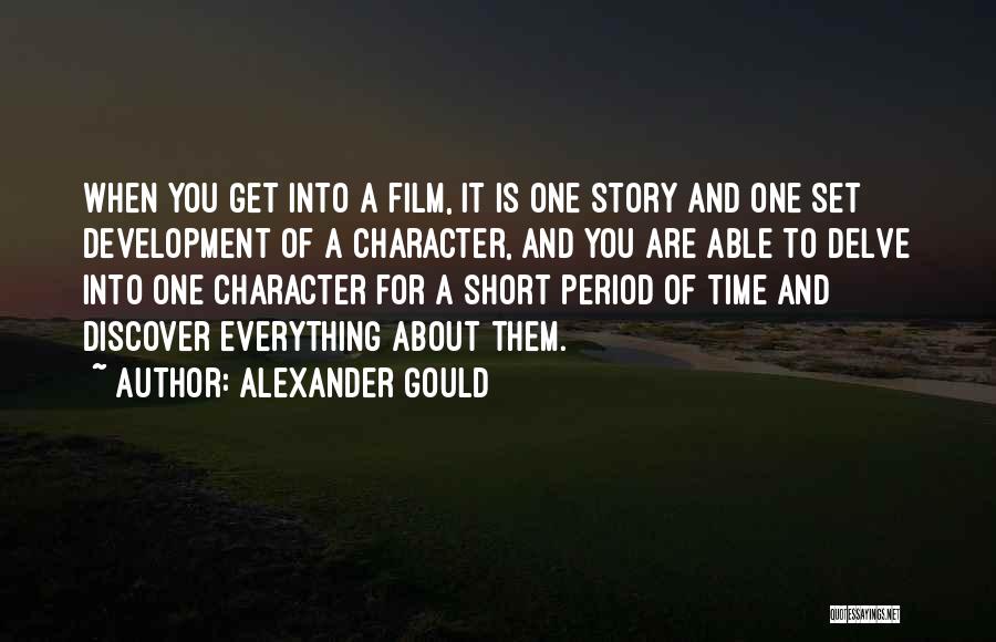 Short Film Quotes By Alexander Gould
