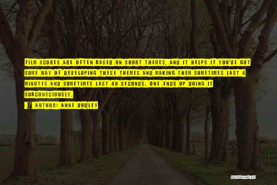 Short Film Quotes By Anne Dudley Short Film Quotes By Anne Dudley