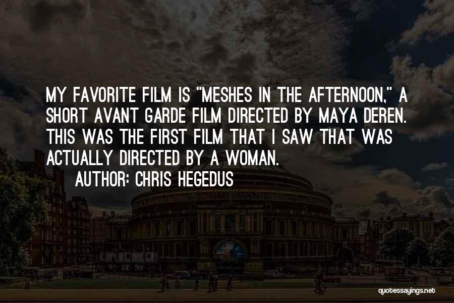 Short Film Quotes By Chris Hegedus