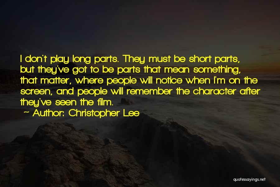 Short Film Quotes By Christopher Lee