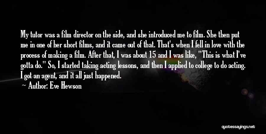 Short Film Quotes By Eve Hewson