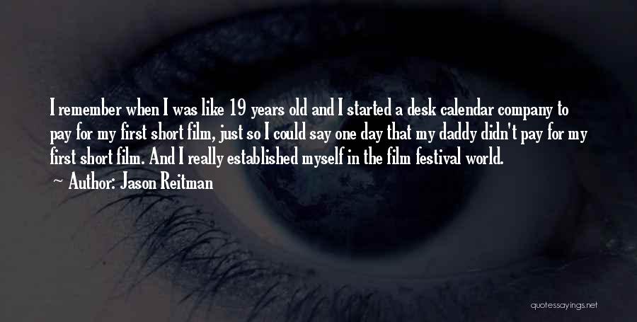 Short Film Quotes By Jason Reitman