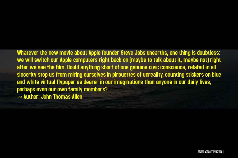 Short Film Quotes By John Thomas Allen