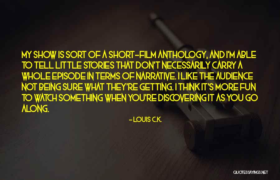 Short Film Quotes By Louis C.K. Short Film Quotes By Louis C.K.
