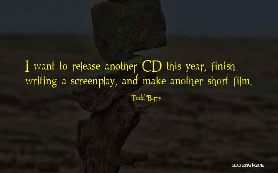 Short Film Quotes By Todd Barry Short Film Quotes By Todd Barry