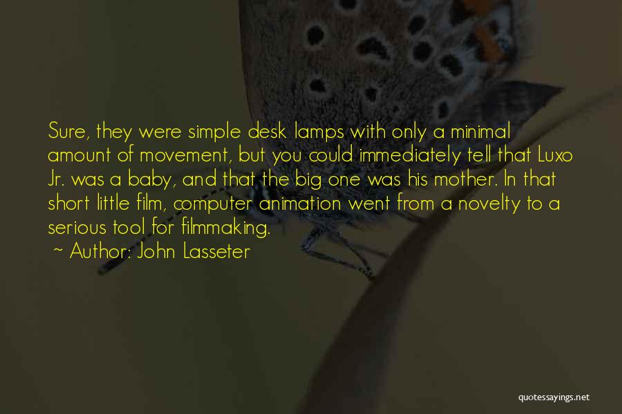 Short Filmmaking Quotes By John Lasseter