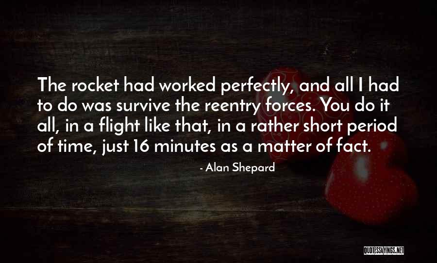 Short Flight Quotes By Alan Shepard Short Flight Quotes By Alan Shepard