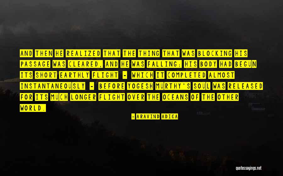 Short Flight Quotes By Aravind Adiga Short Flight Quotes By Aravind Adiga