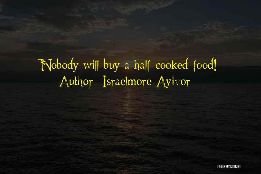 Short Food Quotes By Israelmore Ayivor