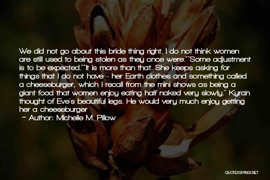 Short Food Quotes By Michelle M. Pillow