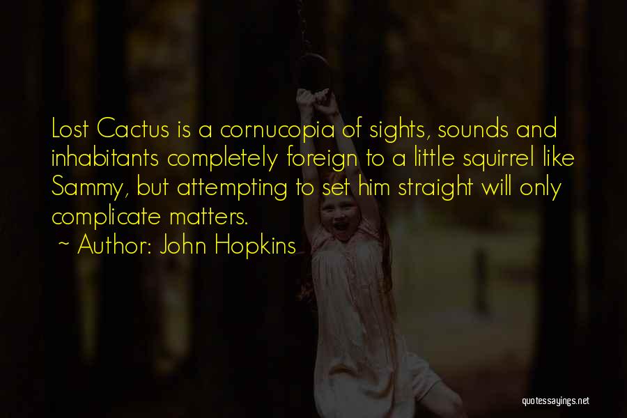 Short Foreign Quotes By John Hopkins