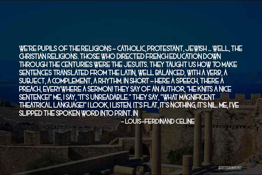 Short French Quotes By Louis-Ferdinand Celine Short French Quotes By Louis-Ferdinand Celine