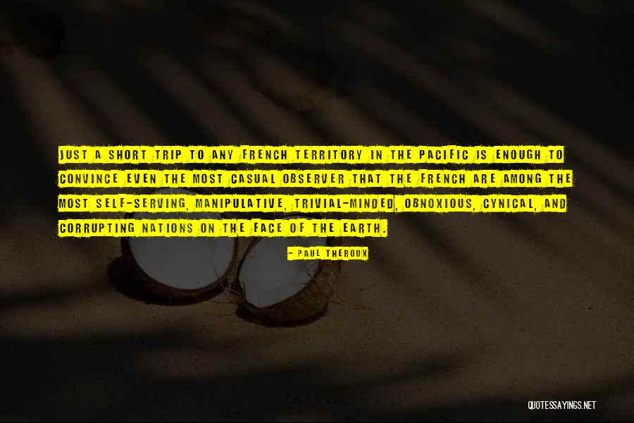 Short French Quotes By Paul Theroux Short French Quotes By Paul Theroux