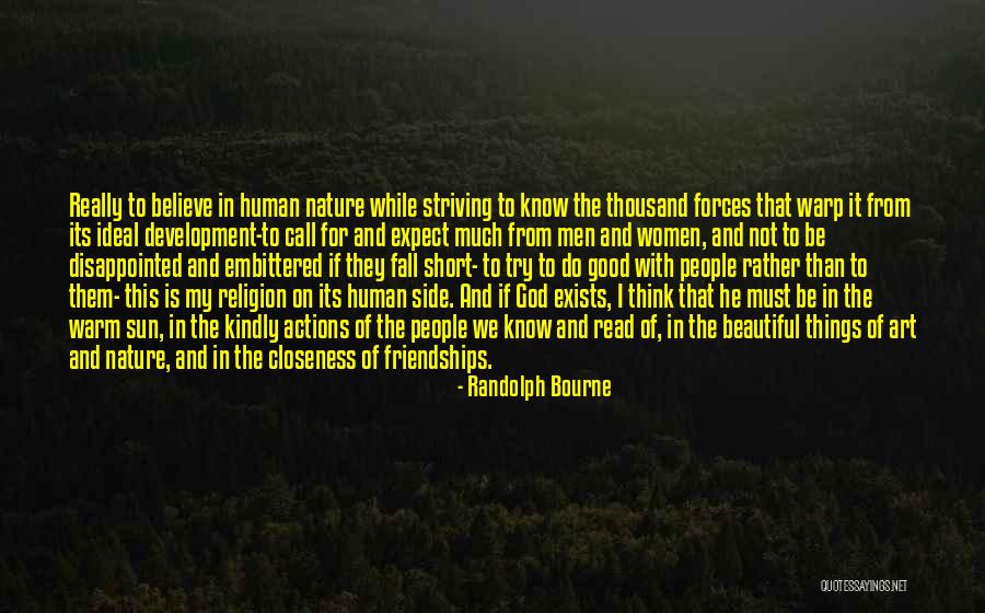 Short Friendships Quotes By Randolph Bourne Short Friendships Quotes By Randolph Bourne