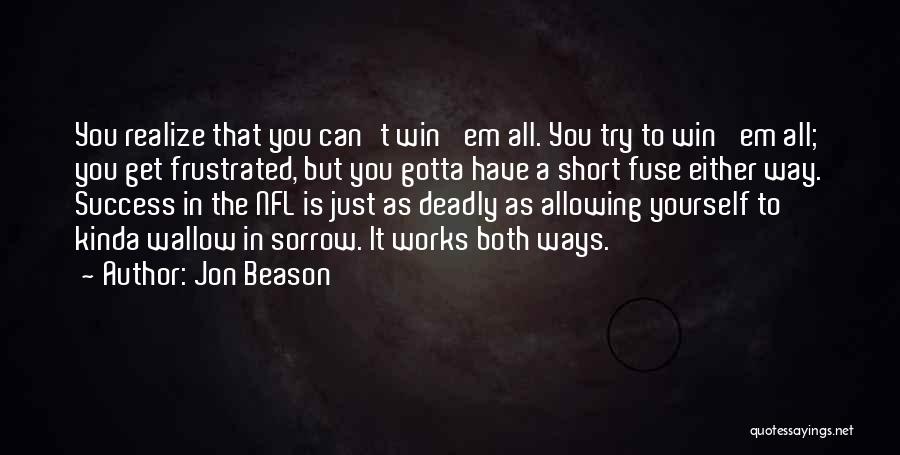 Short Fuse Quotes By Jon Beason