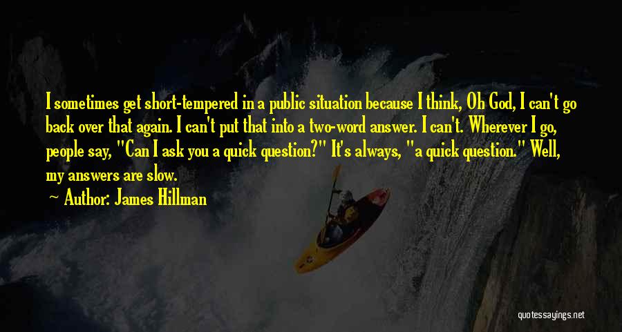 Short Get Back Up Quotes By James Hillman