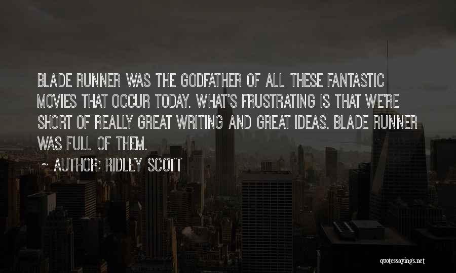 Short Godfather Quotes By Ridley Scott