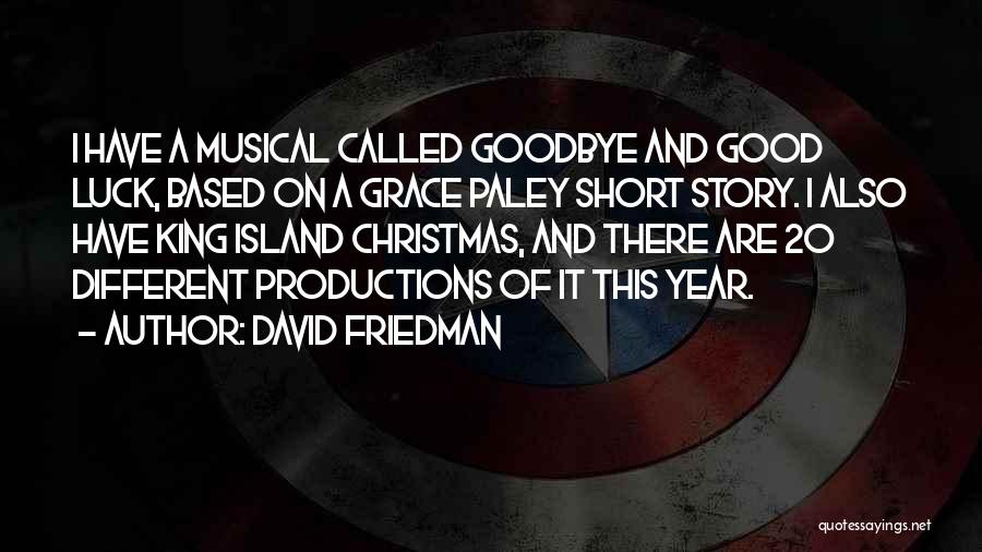 Short Goodbye And Good Luck Quotes By David Friedman