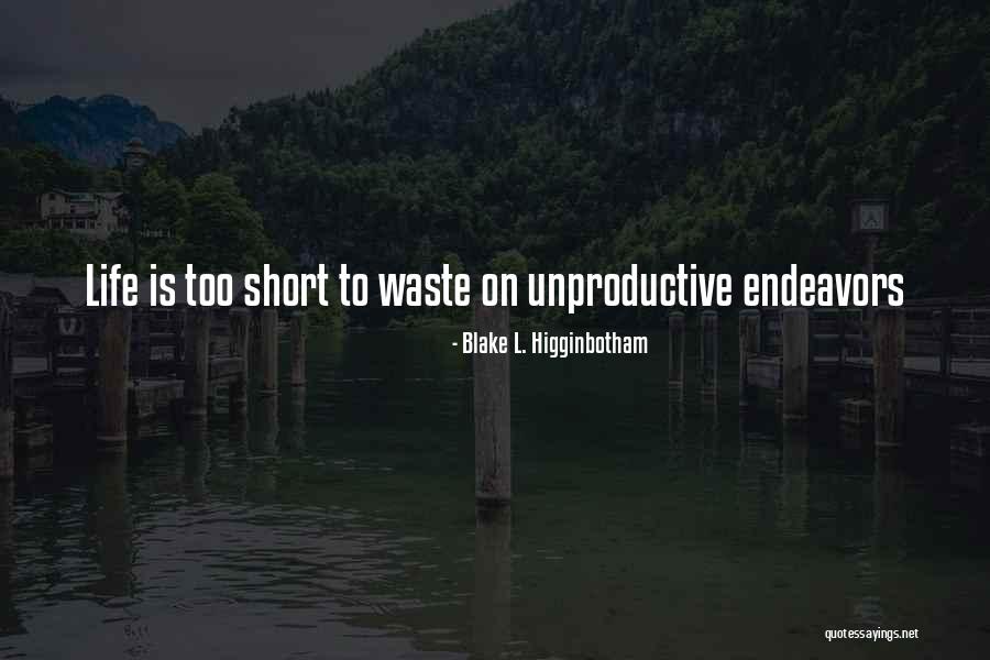 Short Grace Quotes By Blake L. Higginbotham Short Grace Quotes By Blake L. Higginbotham