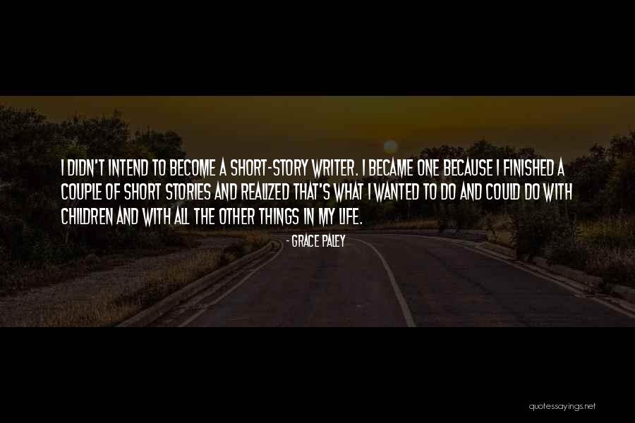 Short Grace Quotes By Grace Paley Short Grace Quotes By Grace Paley