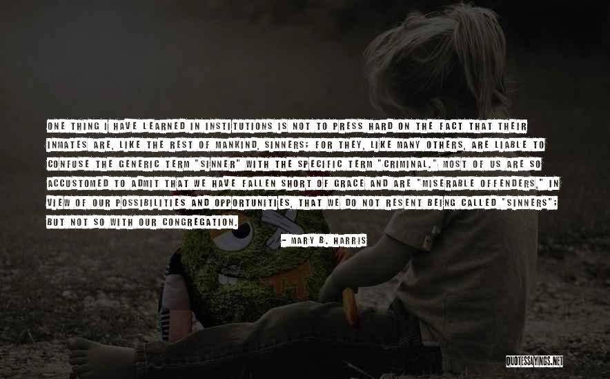 Short Grace Quotes By Mary B. Harris Short Grace Quotes By Mary B. Harris