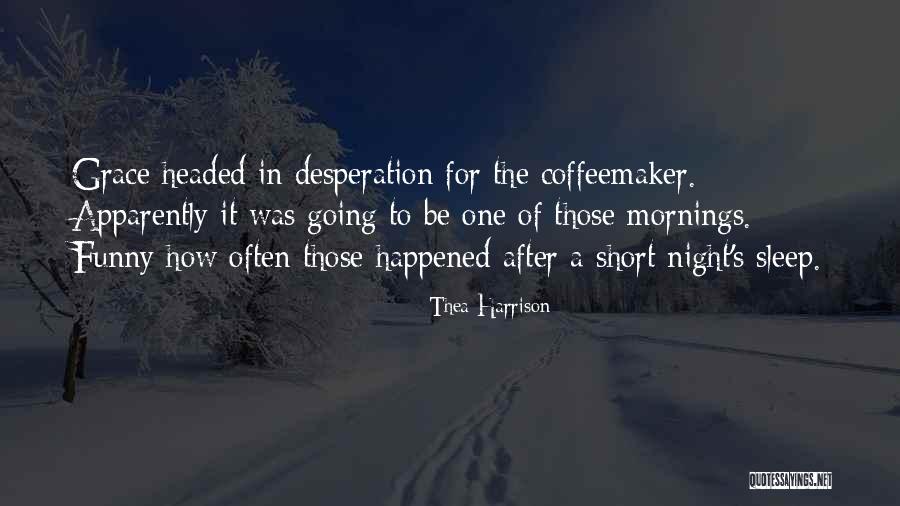Short Grace Quotes By Thea Harrison Short Grace Quotes By Thea Harrison