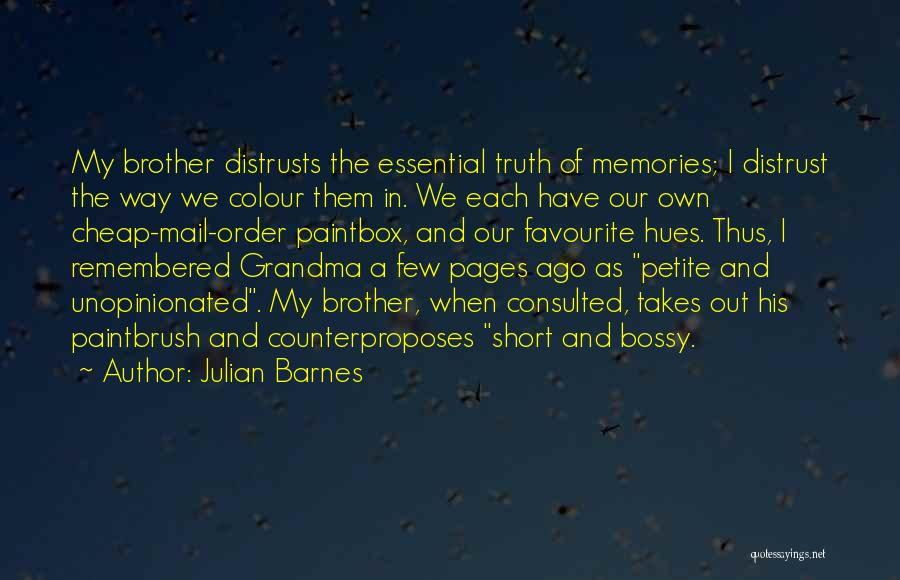 Short Grandma Quotes By Julian Barnes