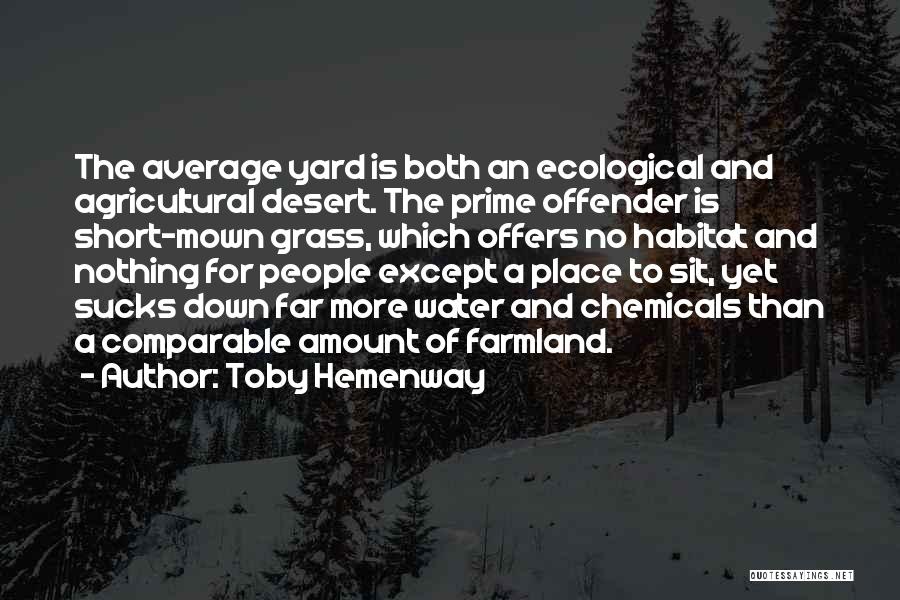 Short Grass Quotes By Toby Hemenway