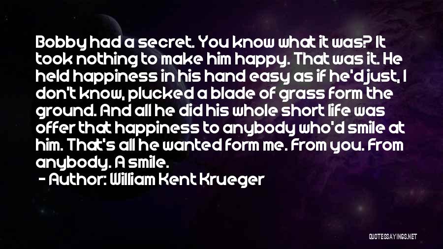 Short Grass Quotes By William Kent Krueger