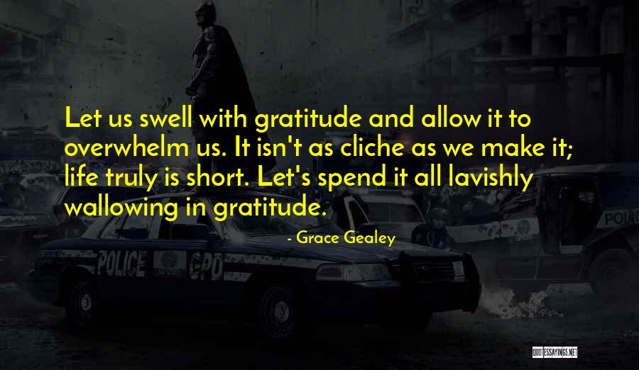 Short Gratitude Quotes By Grace Gealey