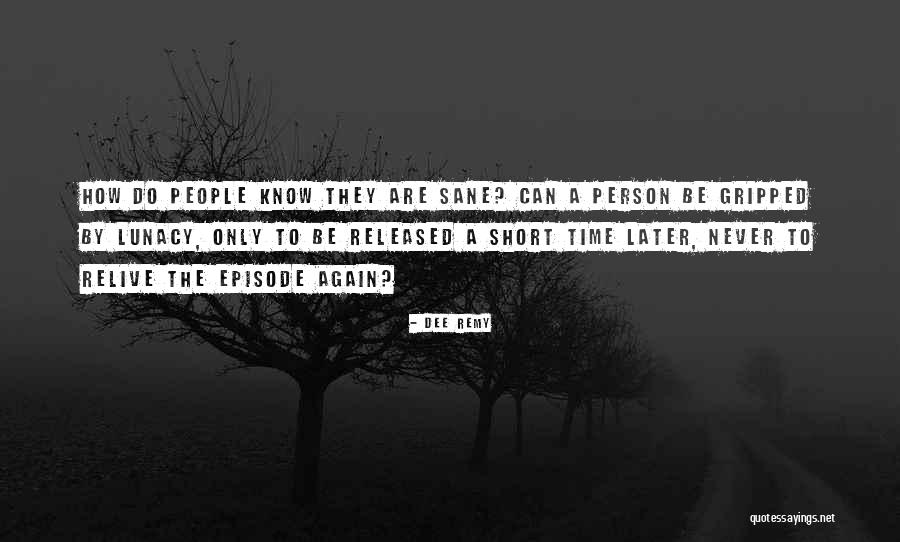 Short Grief Quotes By Dee Remy Short Grief Quotes By Dee Remy