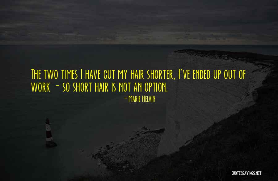 Short Hair Cut Quotes By Marie Helvin Short Hair Cut Quotes By Marie Helvin