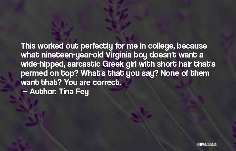 Short Hair Girl Quotes By Tina Fey