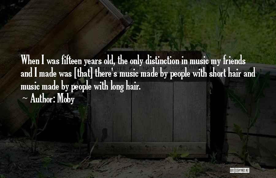 Short Hair Quotes By Moby