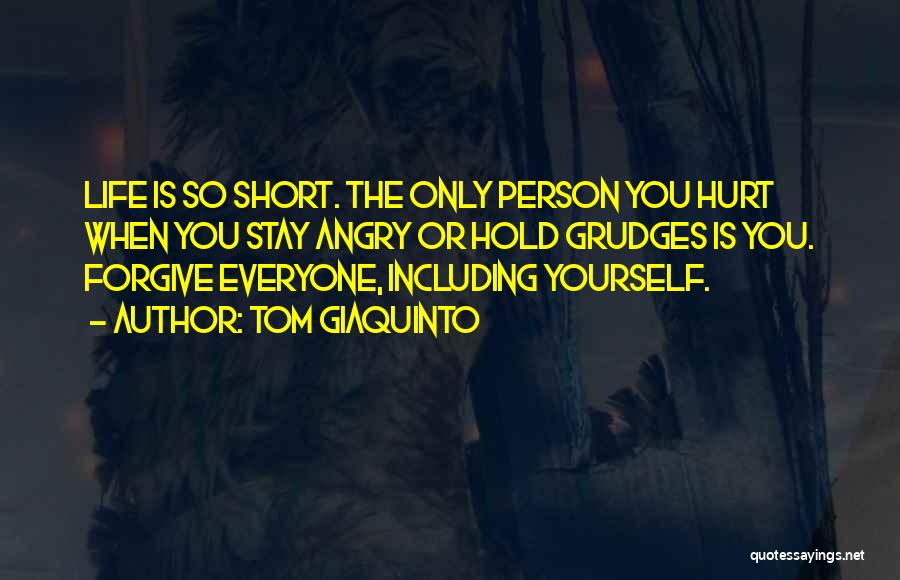 Short Happy Life Quotes By Tom Giaquinto