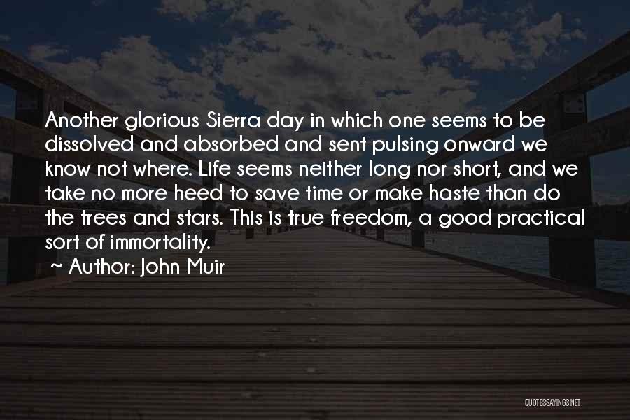 Short Haste Quotes By John Muir