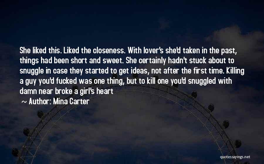 Short Heartbreaking Quotes By Mina Carter