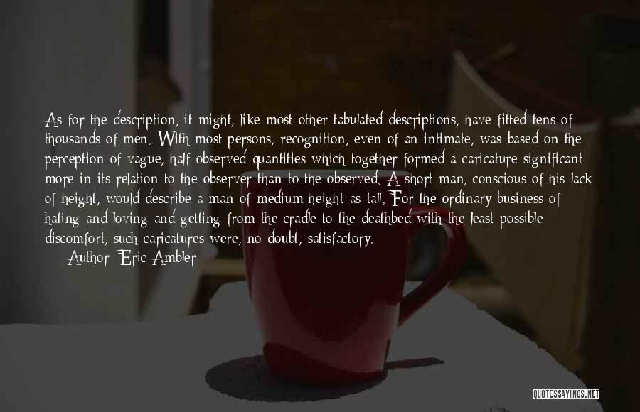 Short Height Quotes By Eric Ambler