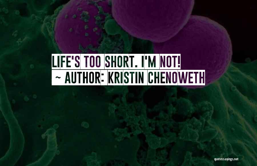 Short Height Quotes By Kristin Chenoweth