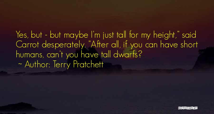 Short Height Quotes By Terry Pratchett