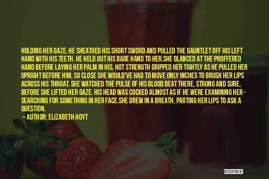 Short Holding Hands Quotes By Elizabeth Hoyt