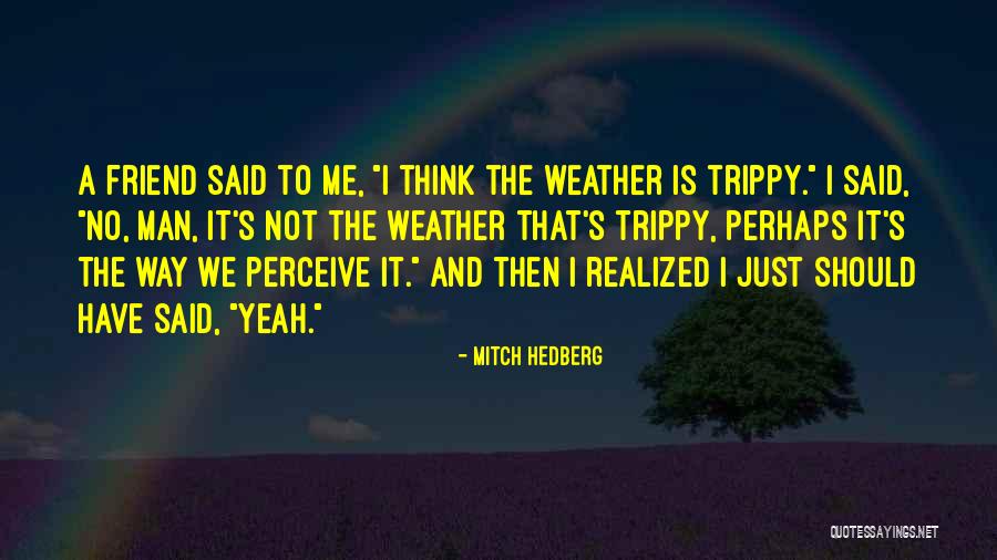 Short Homeland Quotes By Mitch Hedberg Short Homeland Quotes By Mitch Hedberg