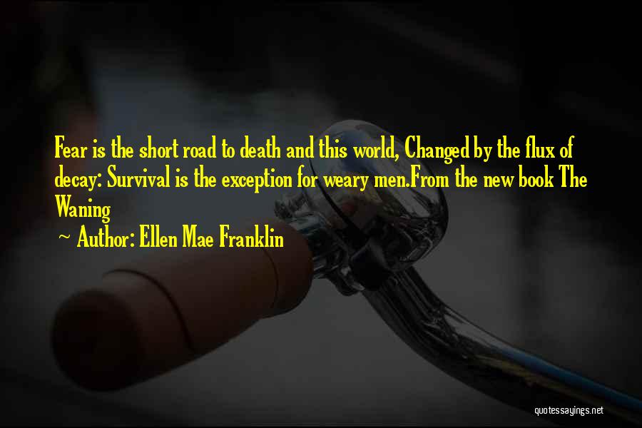 Short Horror Quotes By Ellen Mae Franklin