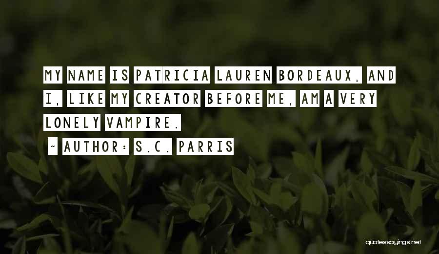 Short Horror Quotes By S.C. Parris