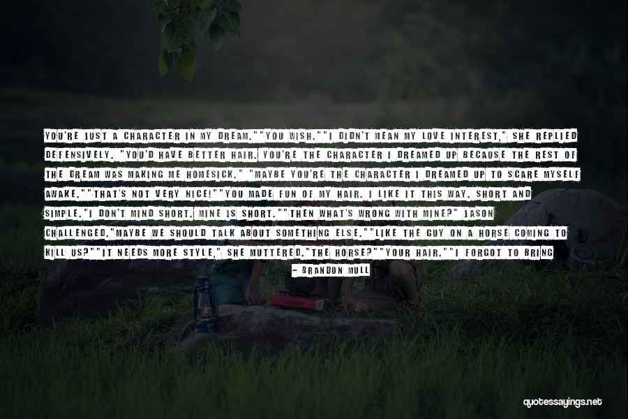 Short Horse Love Quotes By Brandon Mull Short Horse Love Quotes By Brandon Mull